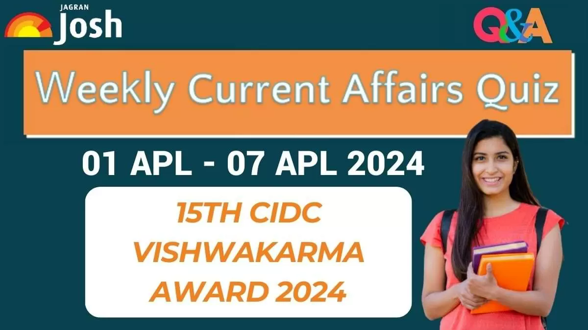Weekly Current Affairs Questions and Answers