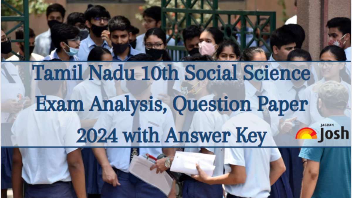 TN Board Class 10th Social Science Exam Analysis, Question Paper 2024 with Answer Key: Download PDF