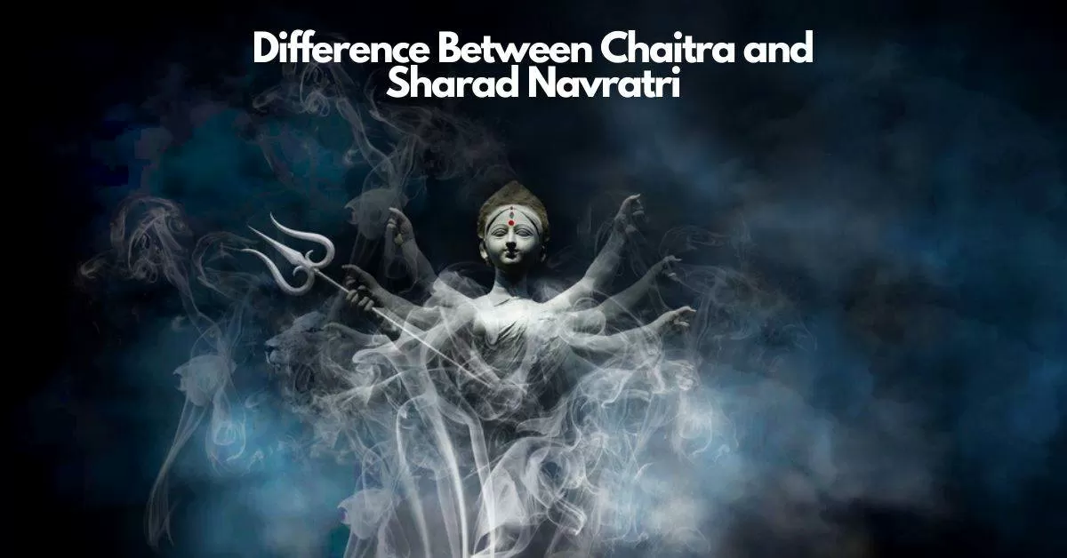 What are the Differences Between Chaitra Navratri and Sharad Navratri