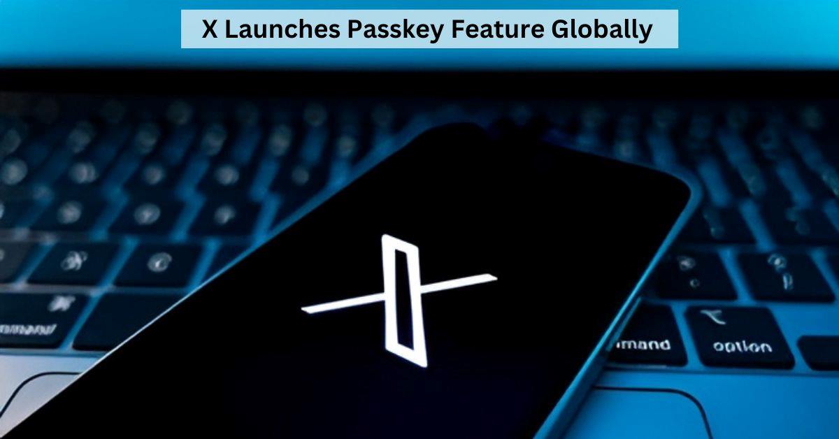 X Rolls Out Passkey Login for iPhone Users Worldwide: Here is How to Use it