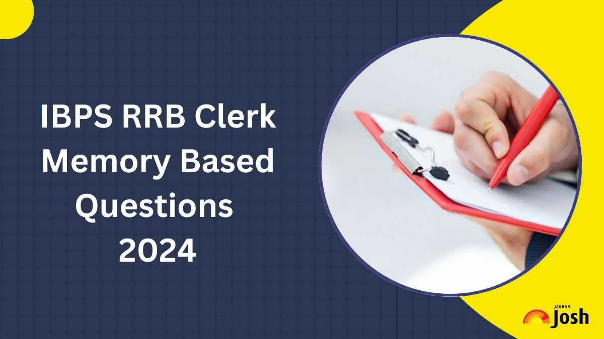 IBPS RRB Clerk Memory Based Questions 2024: Subject Wise Questions Asked 