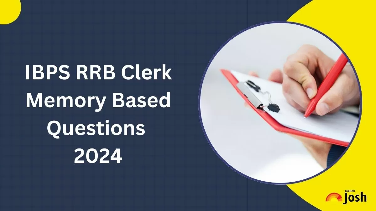 Check IBPS RRB Clerk Memory Based Questions 2024 here.