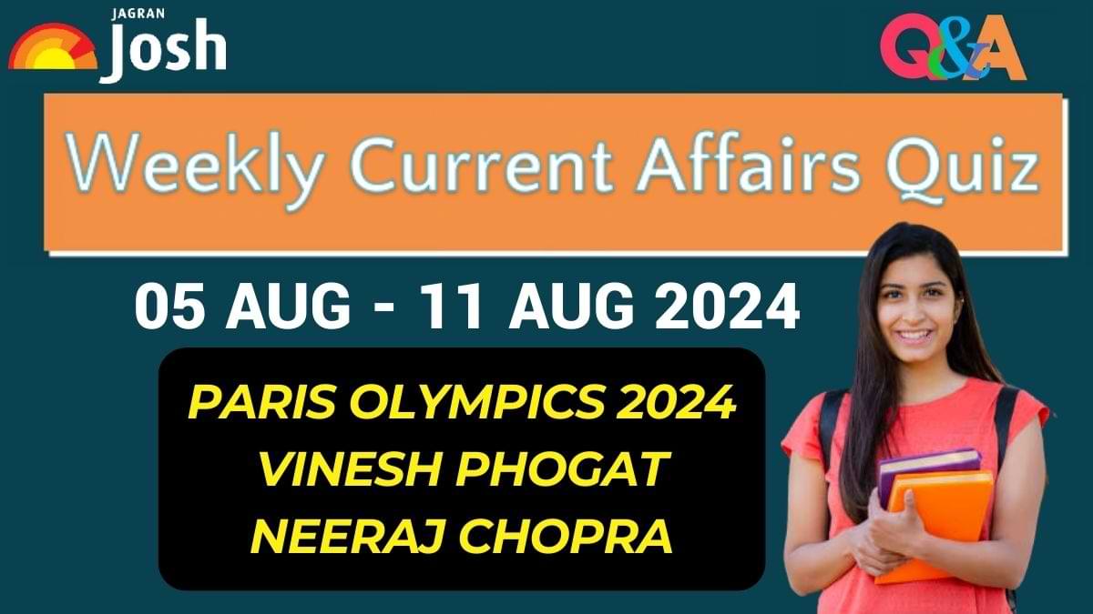 Weekly Current Affairs Questions and Answers: 05 August to 11 August 2024