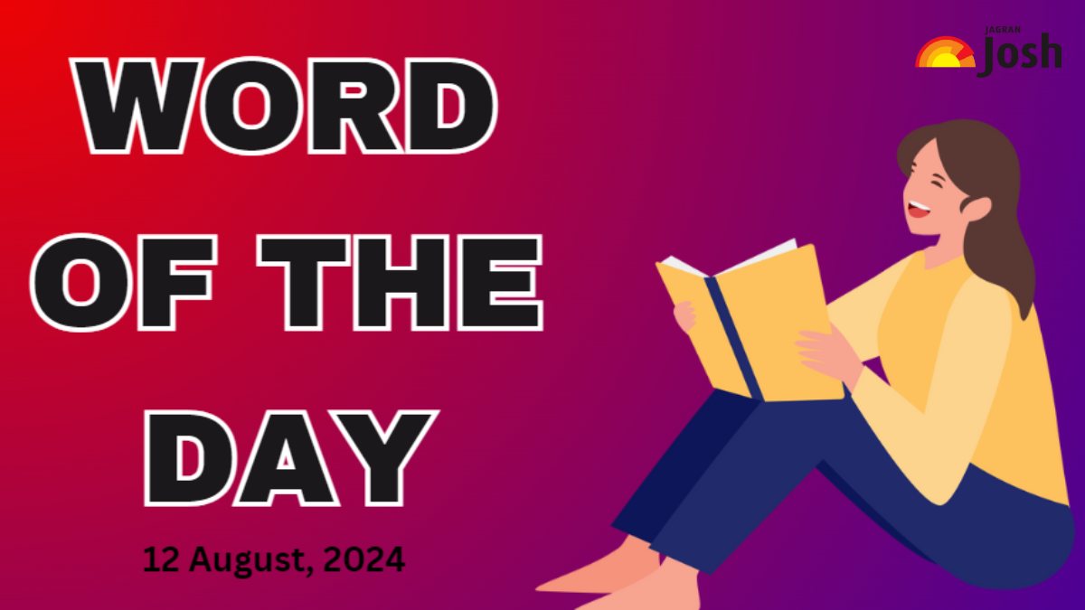 Top 5 Word of the Day for School Morning Assembly: 12 August 2024