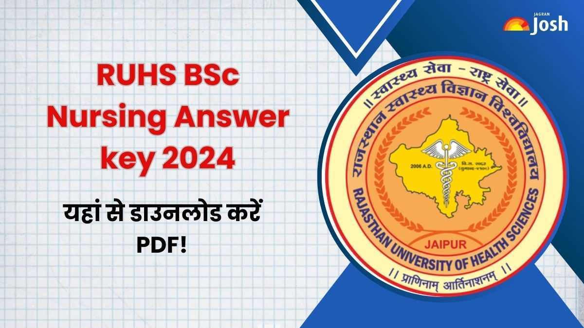 RUHS BSc Nursing Answer Key 2024: बीएससी नर्सिंग परीक्षा की उत्तर कुंजी ruhsraj.org पर जल्द, यहां देखें PDF डाउनलोड करने का Direct Link