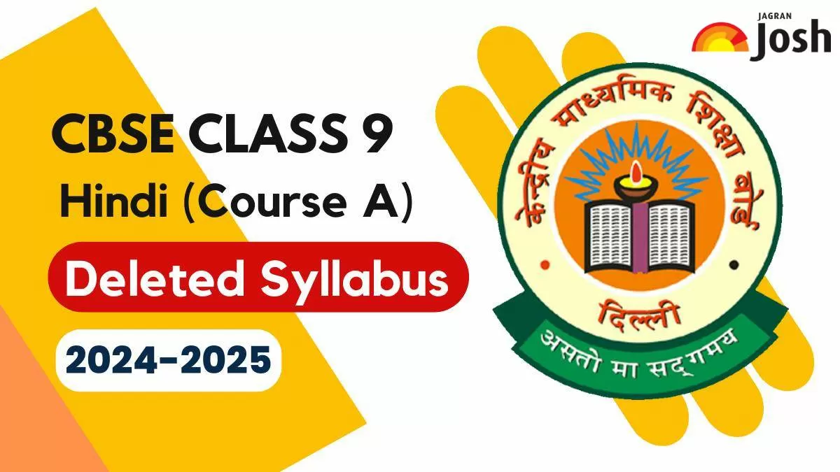 Check CBSE Class 9 Hindi A Deleted Syllabus for Annual Exam 2025