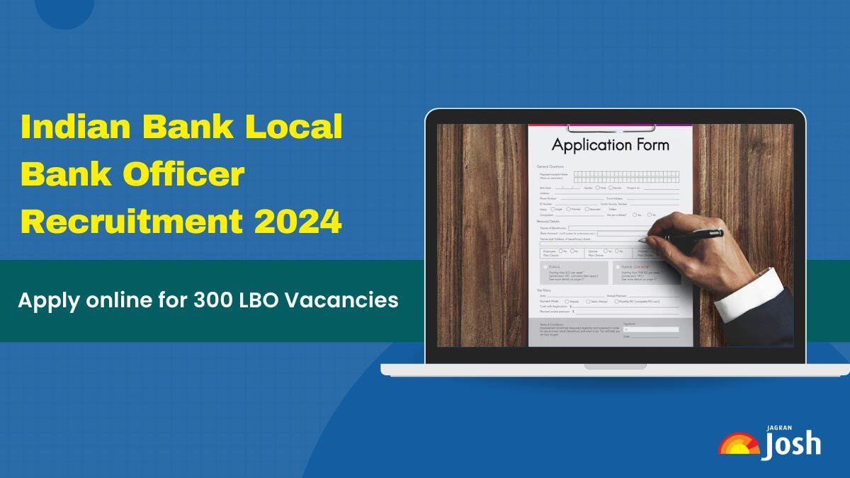 Indian Bank Recruitment 2024: Apply Online Begins for 300 Local Bank Officer Posts, Direct Link Here