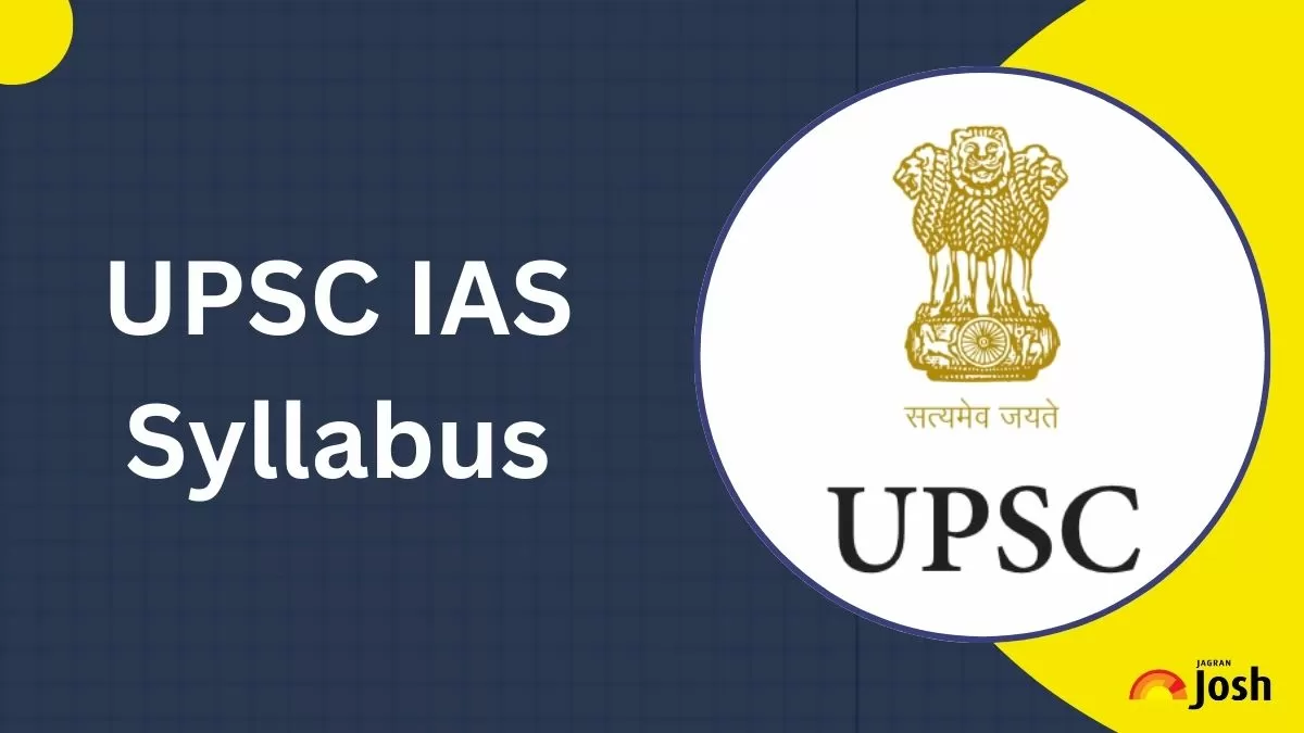 Check UPSC IAS Prelims and Mains Syllabus here