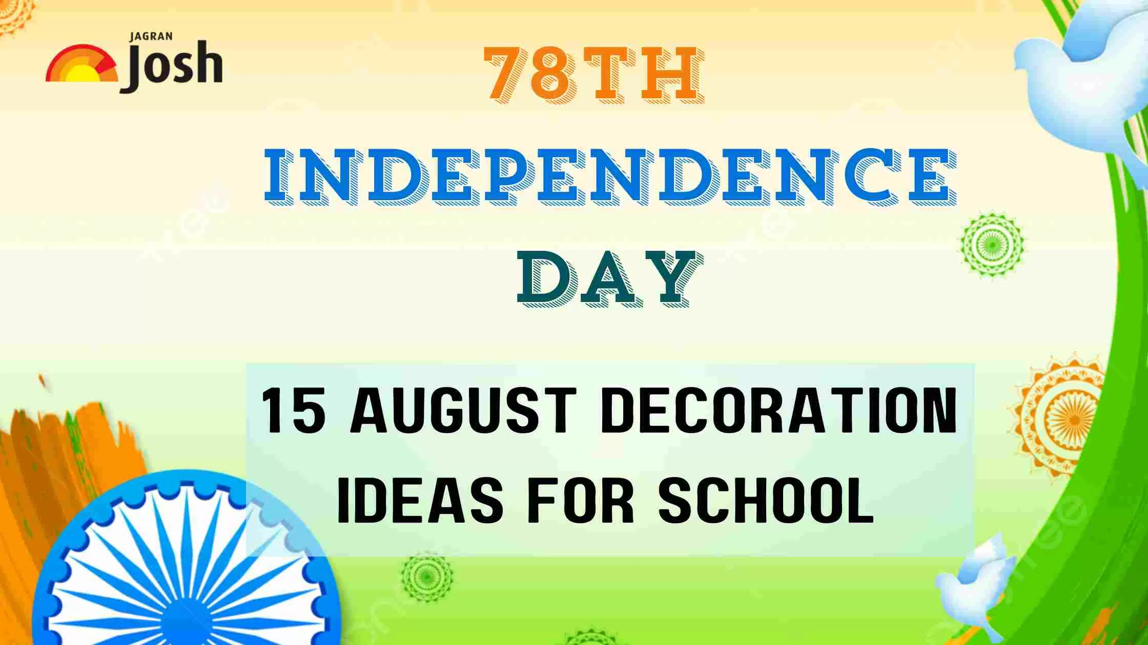 Get here most creative 15 August Independence Day decoration ideas