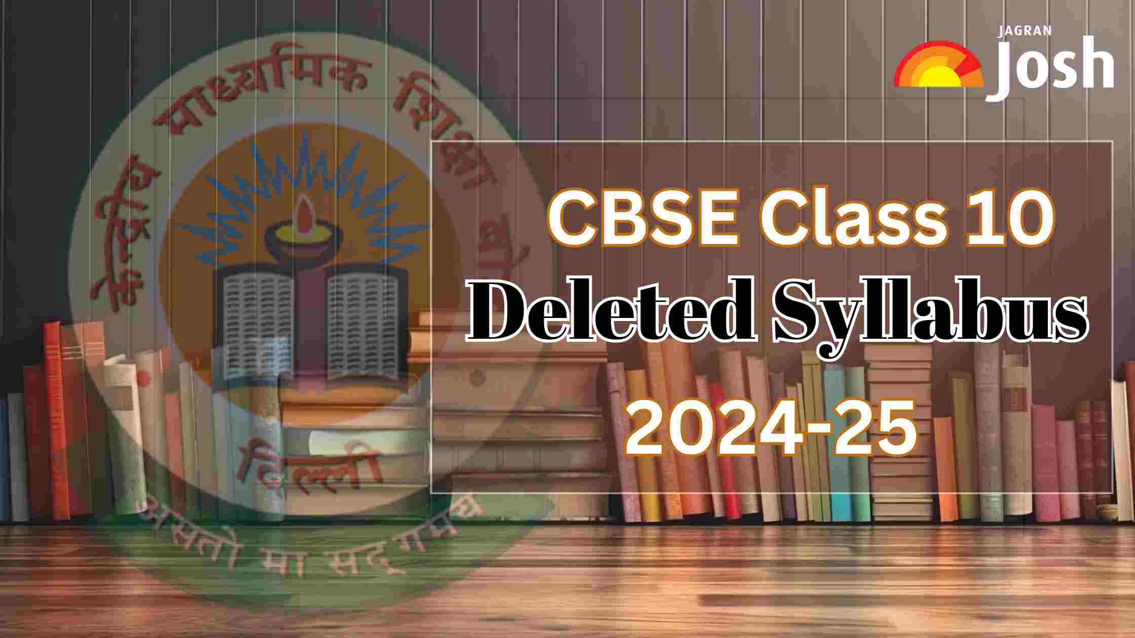 CBSE Class 10 Deleted Syllabus For 2025 Exams: Check Here