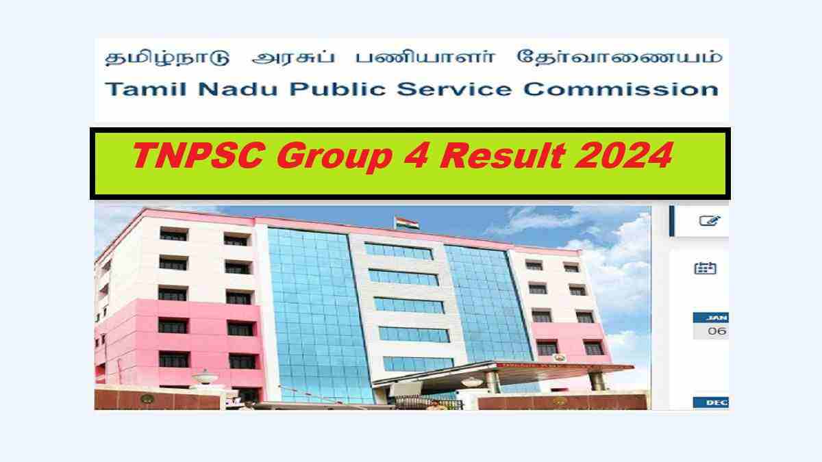 TNPSC Group 4 Result 2024 Awaited at tnpsc.gov.in: Check Link for merit list, cut off and other updates