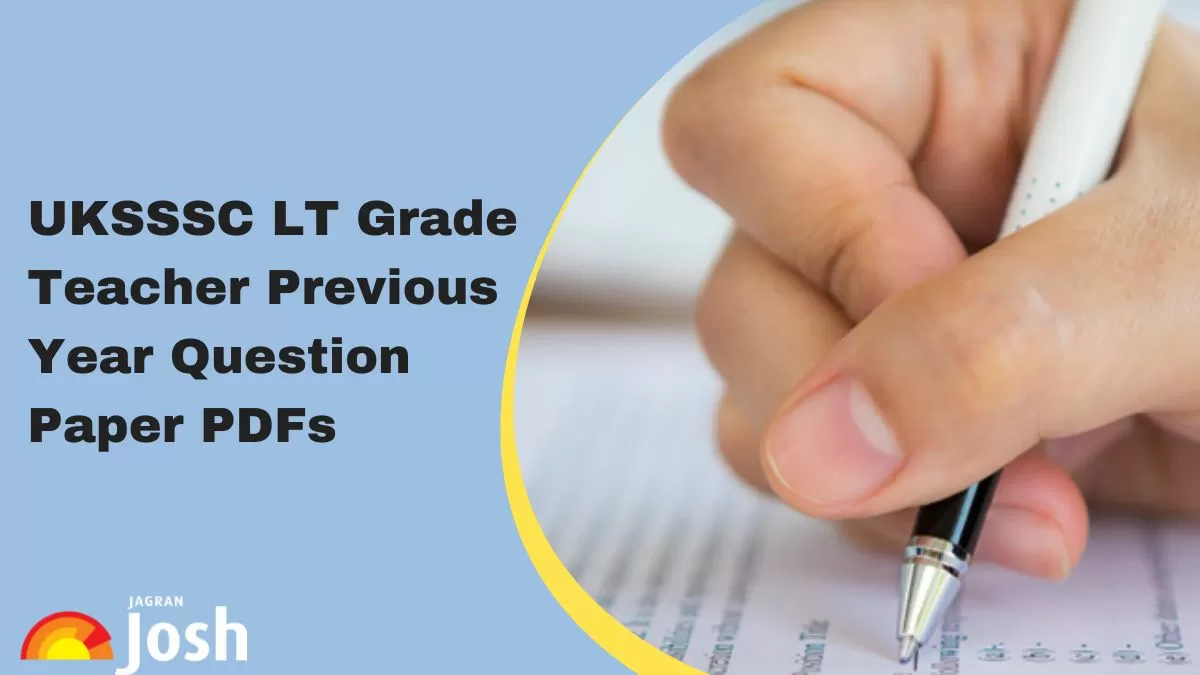 Get the direct links to download UKSSSC LT Grade Teacher Previous Year Paper PDFs.