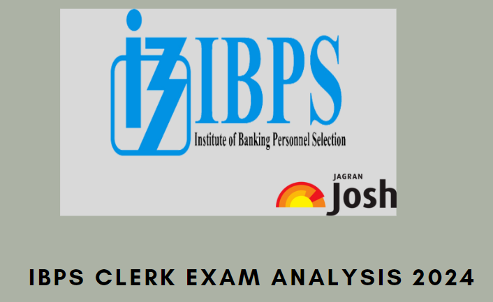 Know the detailed IBPS Clerk exam analysis 2024.