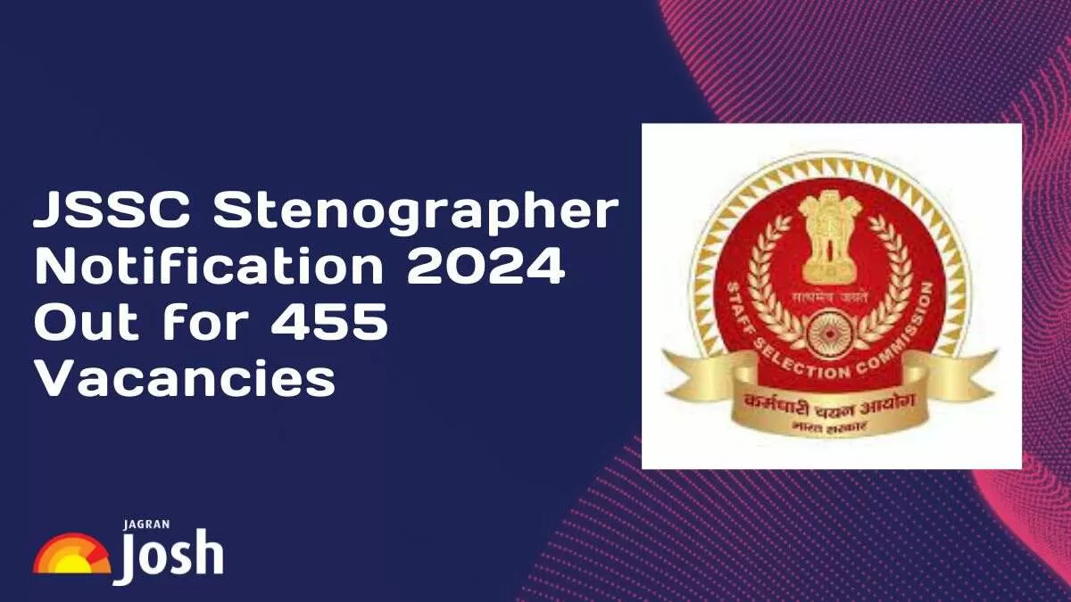 Get all the details on JSSC Stenographer Notification 2024 released for 455 vacancies.