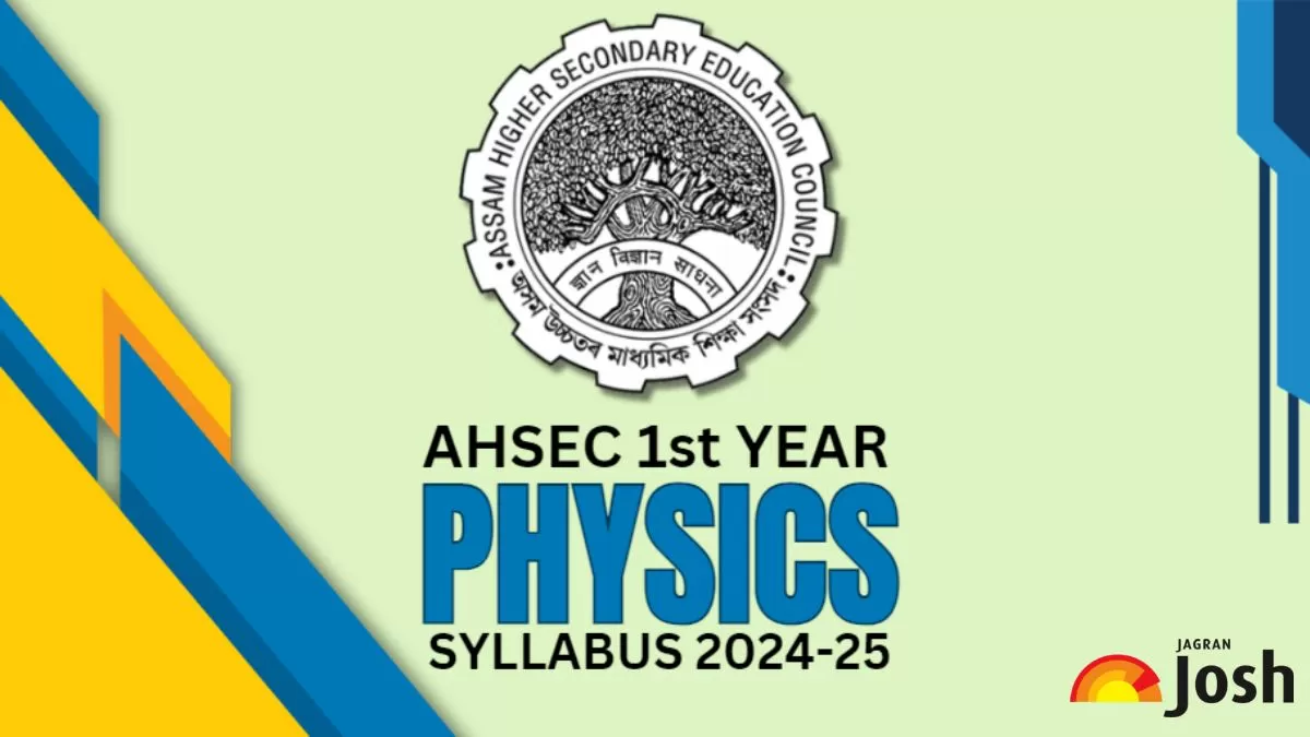 Get here Assam Board HS 1st Year Physics Syllabus 2024-25 free PDF Download.