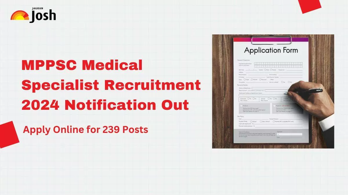 Get all the details on MPPSC Medical Specialist Recruitment 2024 here.