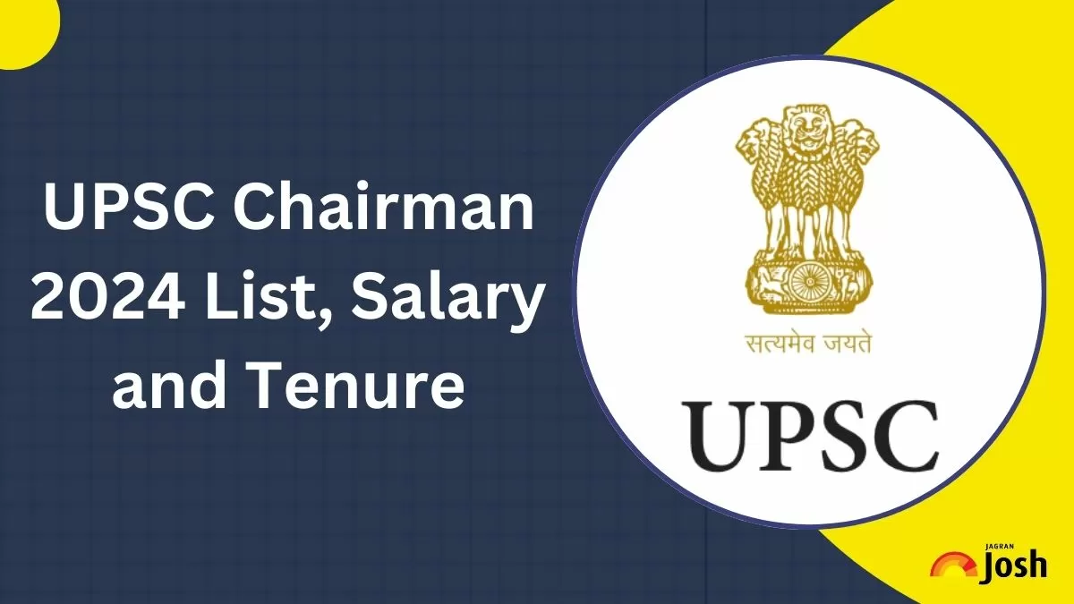 UPSC Chairman 2024: Check here Salary and Tenure