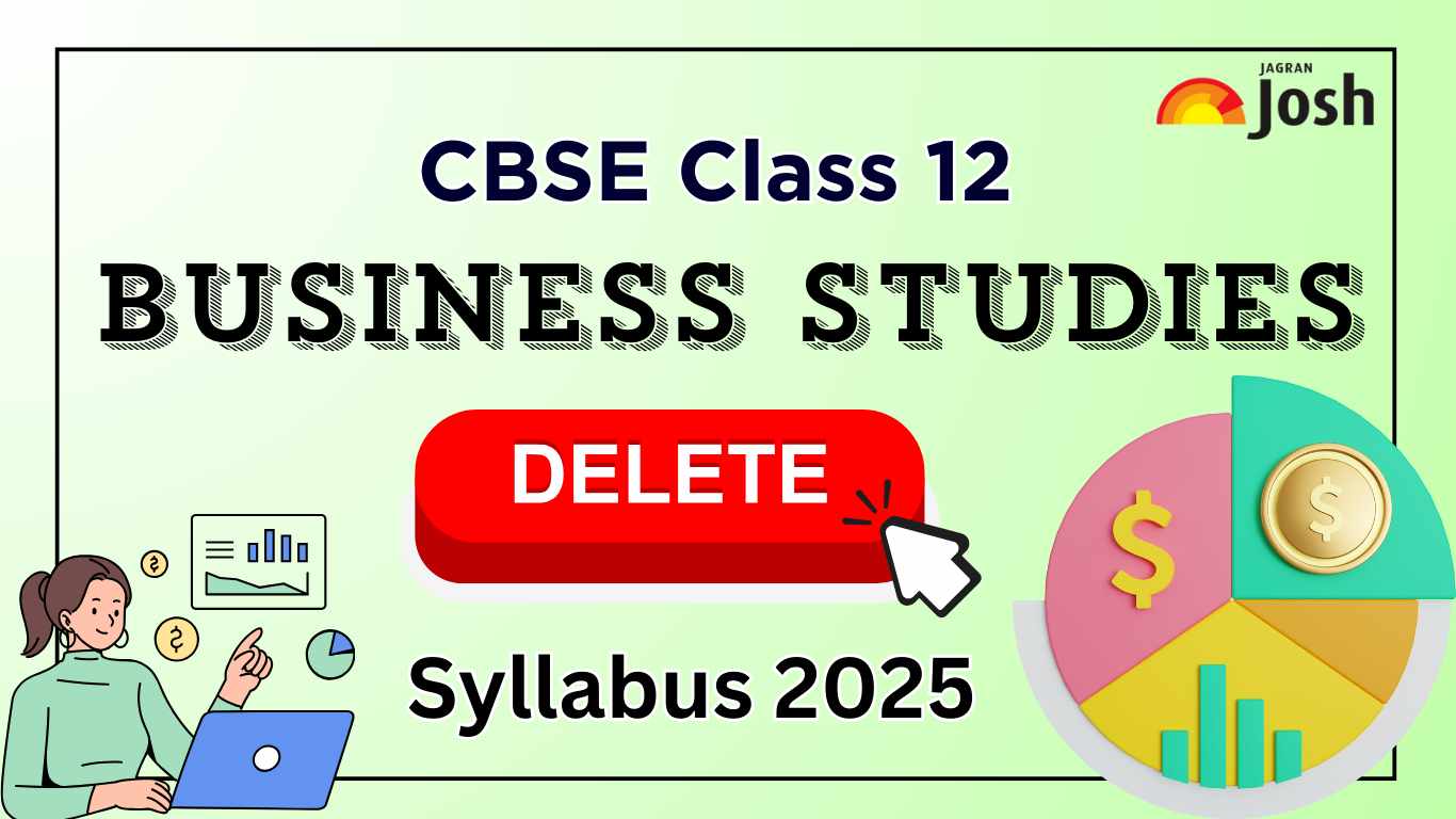 CBSE Class 12 Business Studies Deleted Syllabus 2025: Check Details Here!