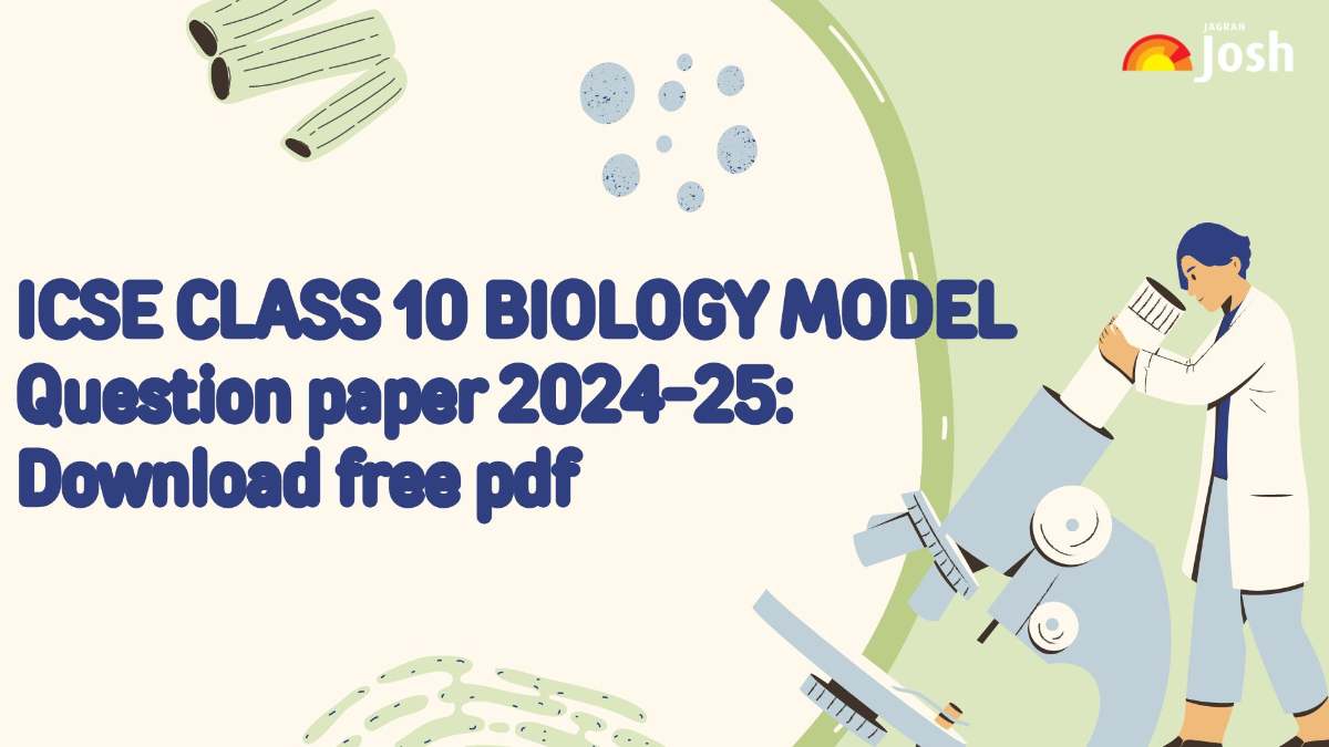 ICSE Class 10 Biology Sample Question Paper 2024-25: Download Free PDF Here