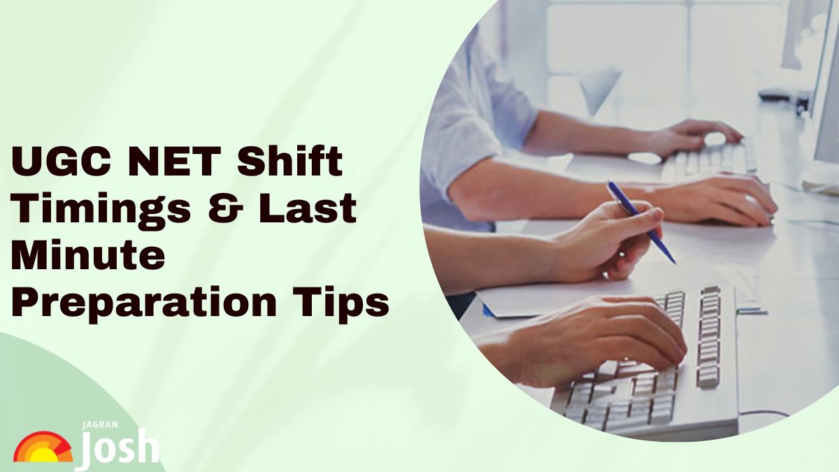 UGC NET Reporting, Shift Timings 2024 and Last Minute Preparation Tips