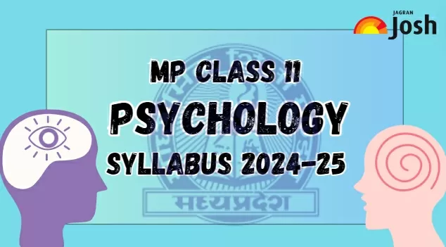 Download MP Board MPBSE Class 11 Psychology Syllabus 2024-25 here.
