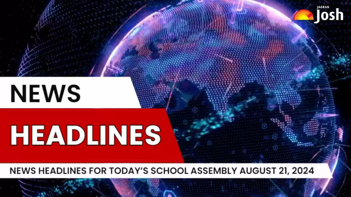 Get here today’s and tomorrow's news headlines in English for School Assembly.