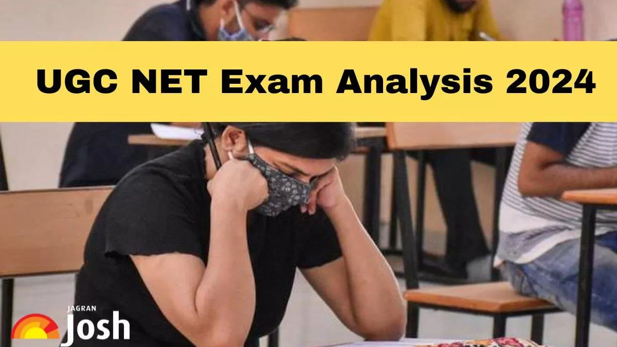 Know the NTA June UGC NET exam analysis 2024. 