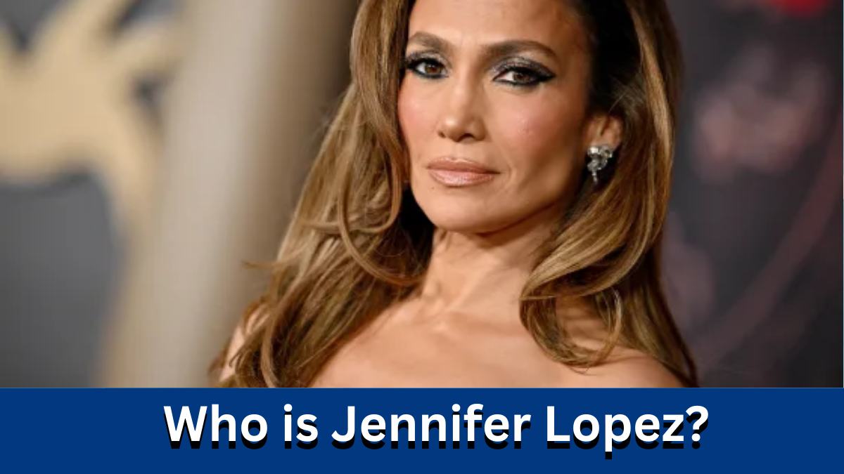 Who Is Jennifer Lopez? Exploring the Icon's Rise to Fame, Personal Life, and Business Ventures
