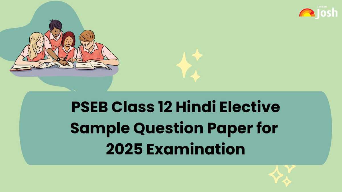 PSEB Punjab Board Class 12 Hindi Elective Sample Question Paper 2025: Download PDF For Free Here 