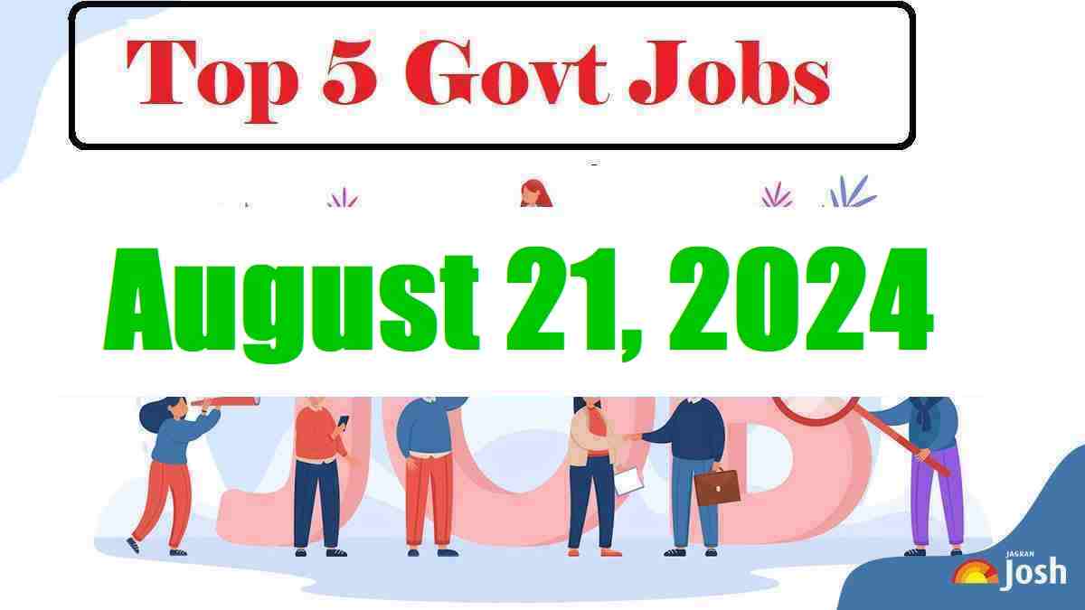 Top 5 Govt Jobs of the Day-August 21, 2024: Apply Online for 2000+ PO, Apprentice, Tax Inspector and other Jobs 