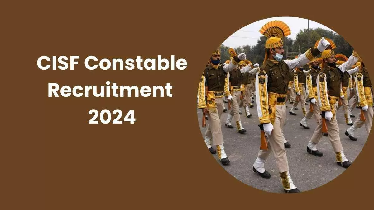 CISF Constable Recruitment 2024: फायरमैन के 1000+ पदों पर जल्द शुरू होगी आवेदन प्रक्रिया, यहाँ देखें डिटेल्स