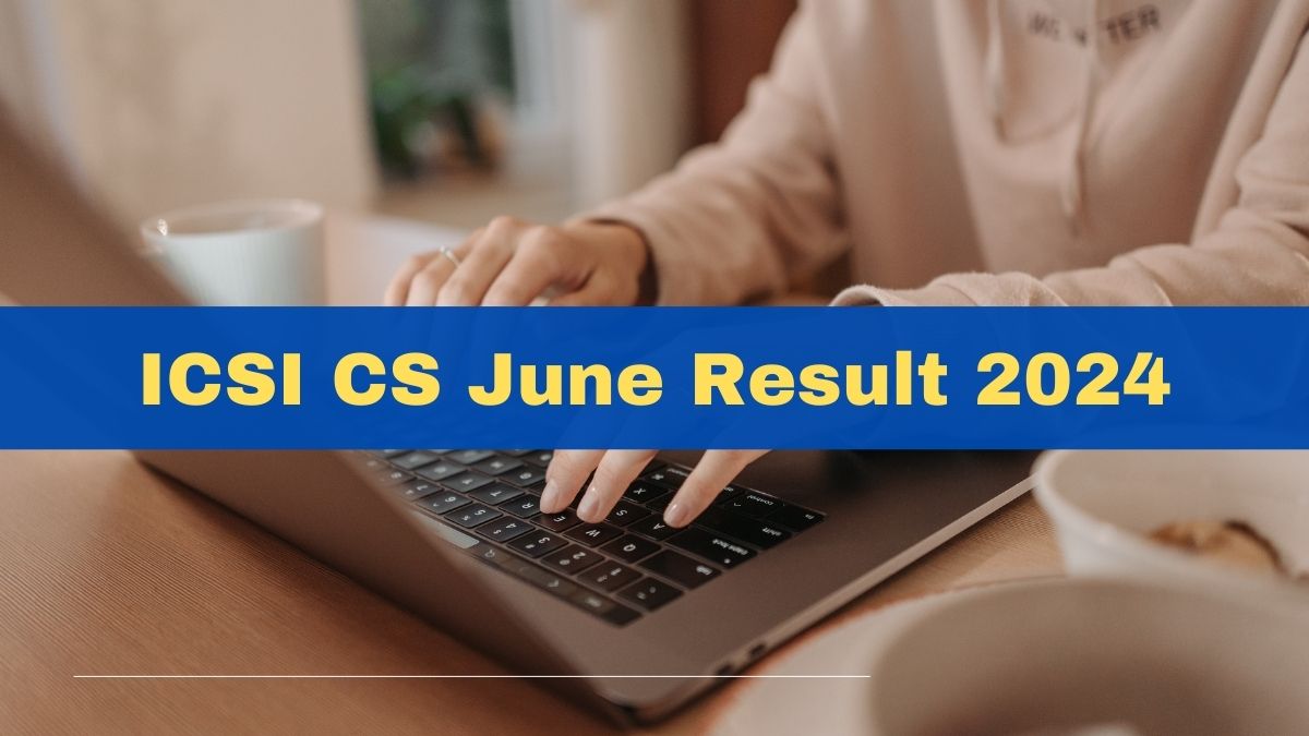 ICSI Result June 2024 Timing Announced at icsi.edu