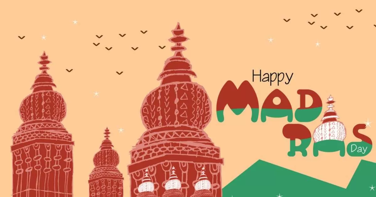 Madras Day 2024 11 Interesting Facts You Need to Know About this City