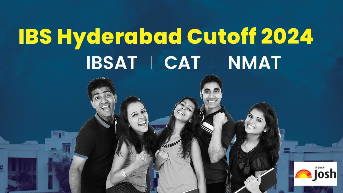 IBS Hyderabad Cut Off 2024 and Previous Cut Off Marks for CAT, NMAT and Other MBA Entrance Exams