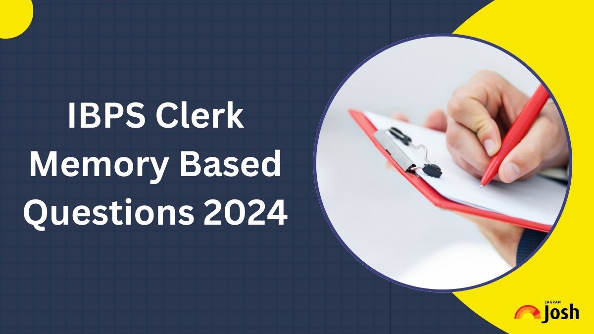 IBPS Clerk Memory Based Question 2024, All Days: Check Questions Asked in Today’s Prelims Exam 