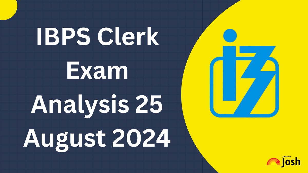 IBPS Clerk Exam Analysis 2024, August 25: All Shifts Paper Difficulty Level & Good Attempts