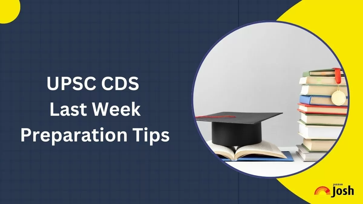 UPSC CDS Last Week Strategy and Preparation Tips