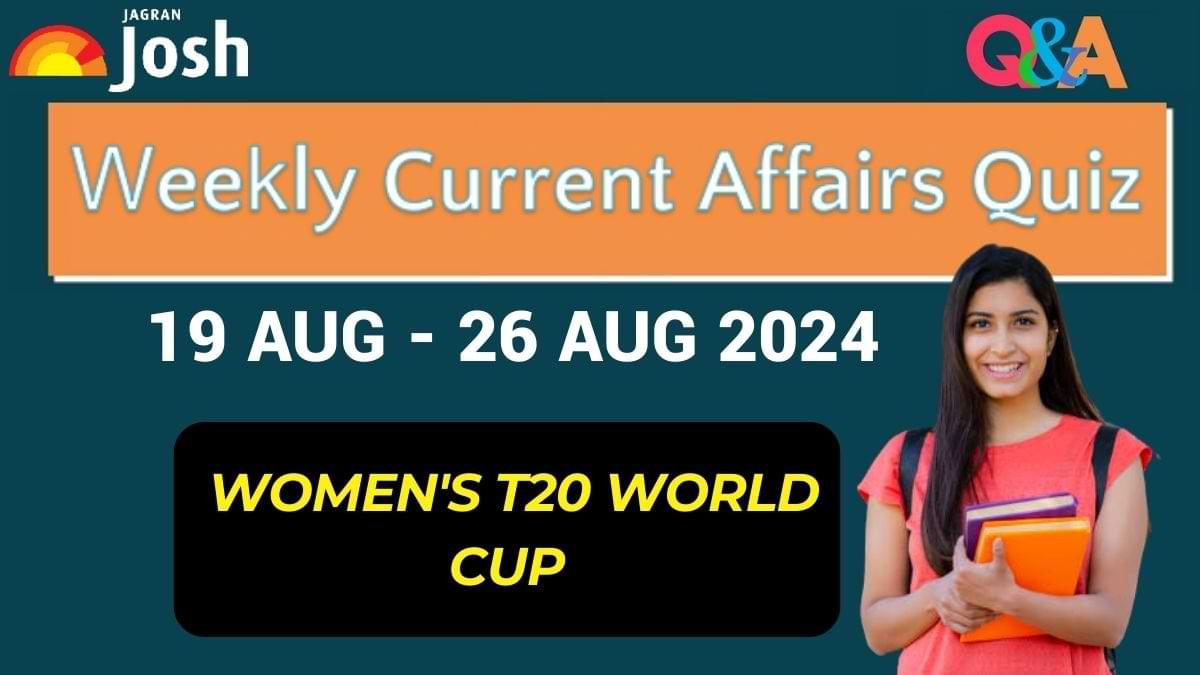 Weekly Current Affairs Questions and Answers: 19 August to 26 August 2024
