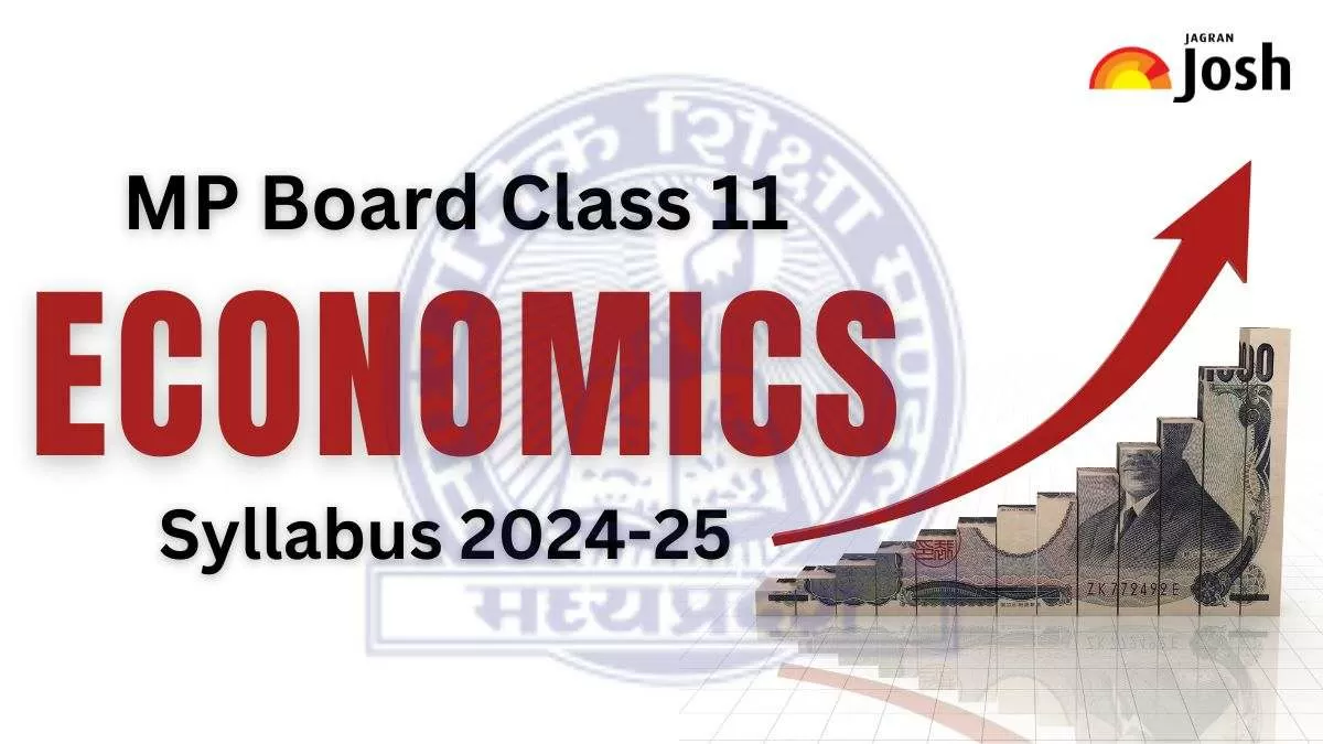 Download MP Board MPBSE Class 11 Economics Syllabus 2024-25 here.