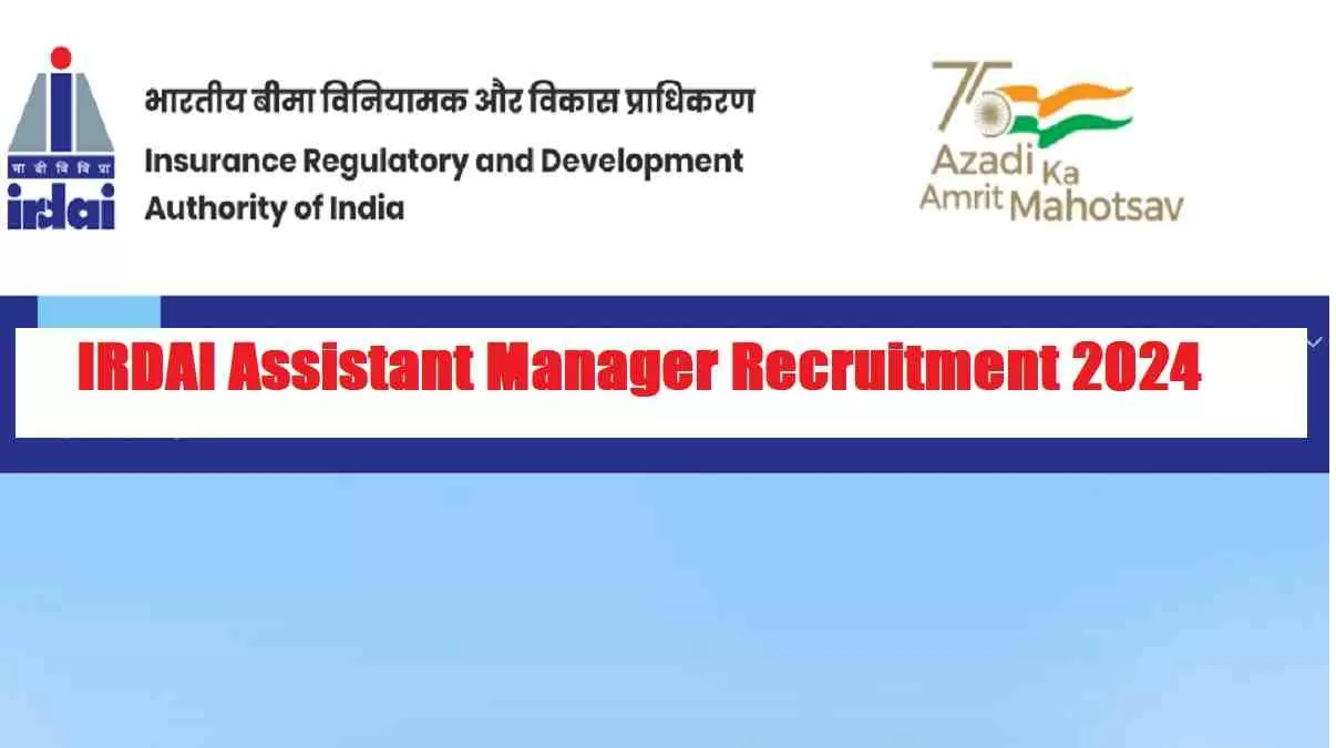 Get all details for IRDAI Recruitment 2024 here apply online