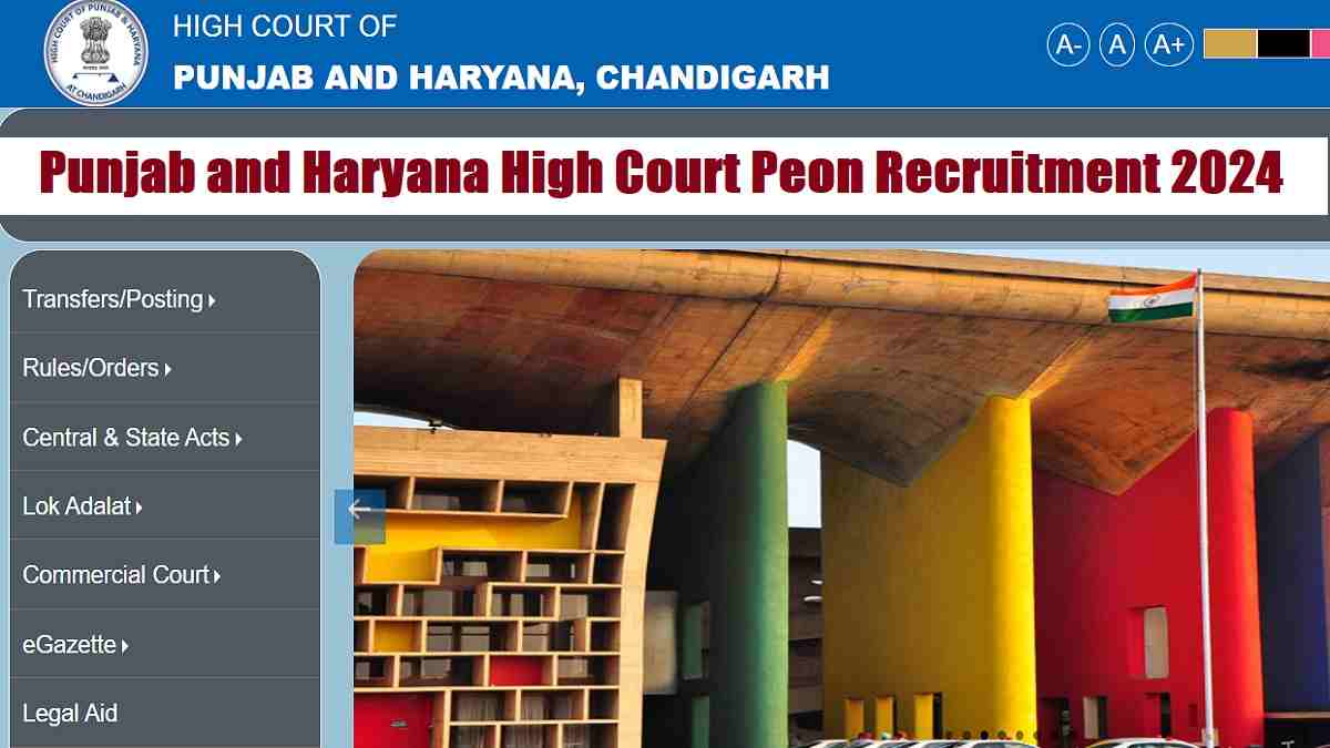 Punjab and Haryana High Court Peon Recruitment 2024 Last Date: Check Steps To Apply 