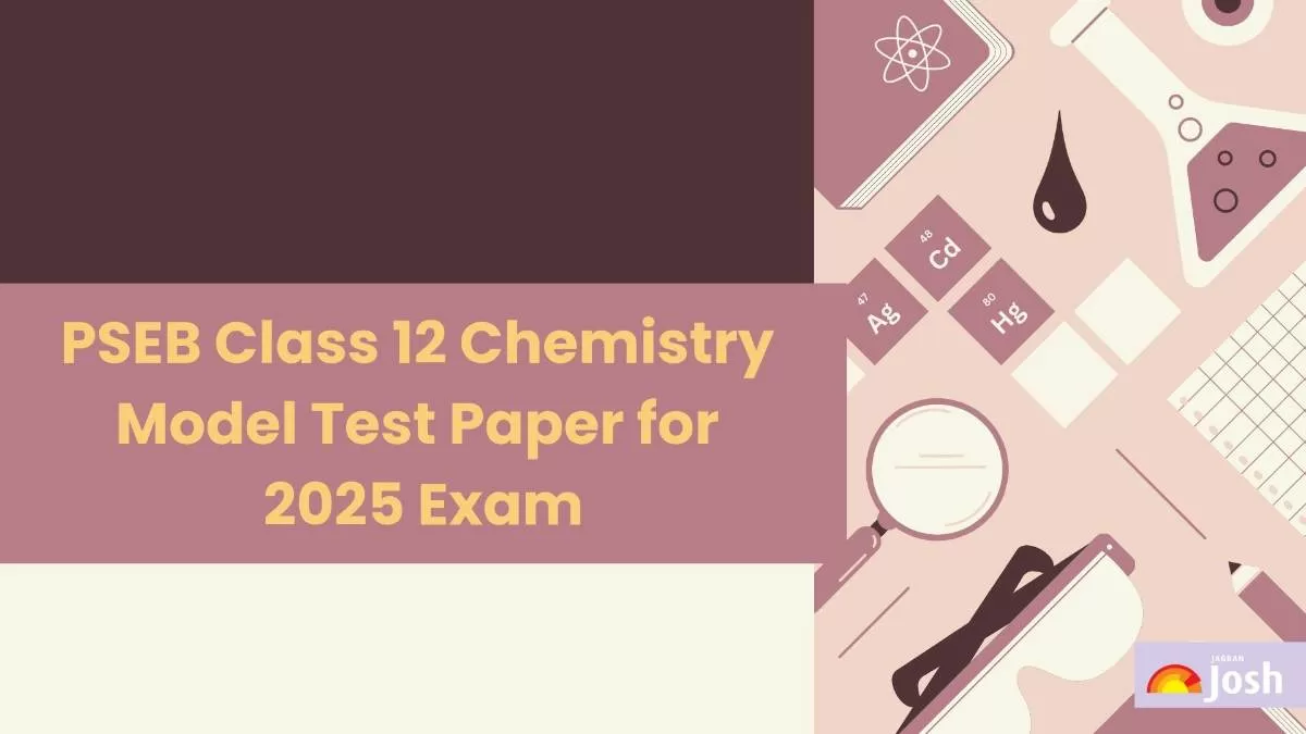 PSEB Class 12 Chemistry Model Test Paper for 2025 Exam.
