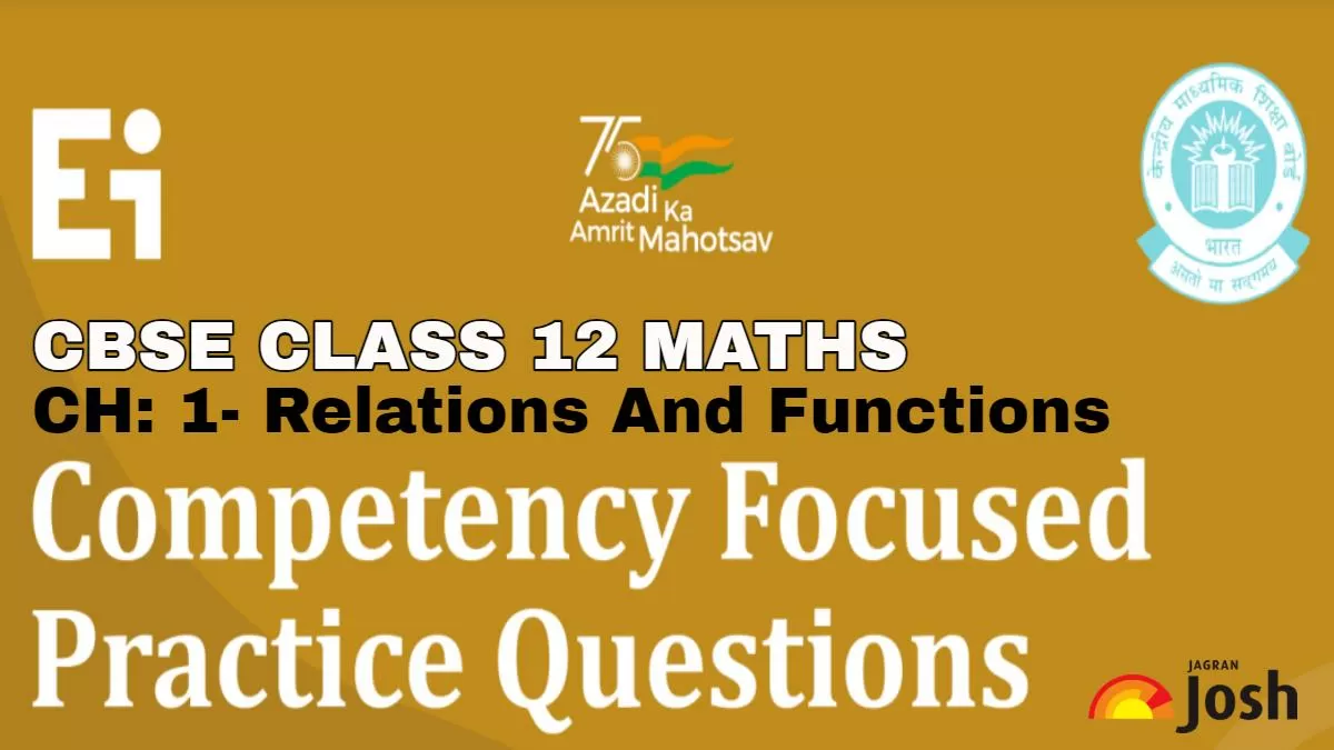 Get here CBSE Class 12 Maths Chapter 1 Competency-Based Questions For 2025 Exams With Answers