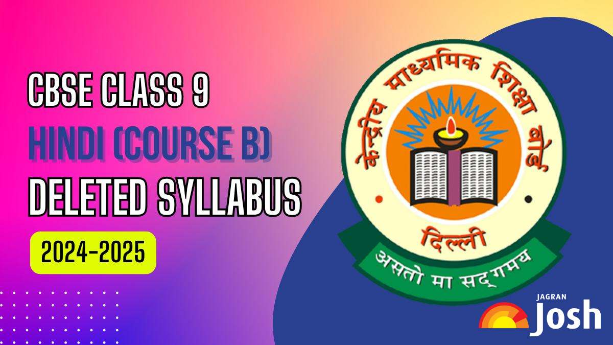 CBSE Class 9 Hindi B Deleted Syllabus for 2024-2025: Check Chapters Deleted from Sparsh and Sanchayan Books