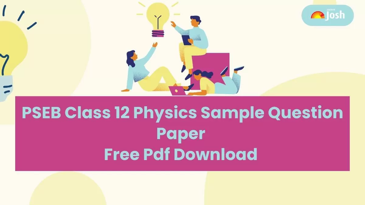 PSEB Class 12 Physics Sample Question Paper for 2025 Exam.