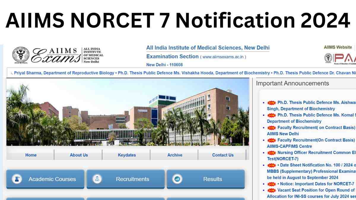 AIIMS NORCET 7 Notification 2024 OUT: एम्स नर्सिंग ऑफिसर के लिए आवेदन प्रक्रिया शुरू, यहाँ से करें योग्यता   
