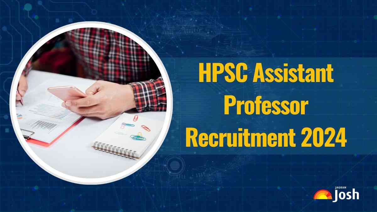 HPSC Assistant Professor Recruitment 2024: हरियाणा में असिस्टेंट प्रोफेसर के 2424 पदों पर निकली भर्ती 