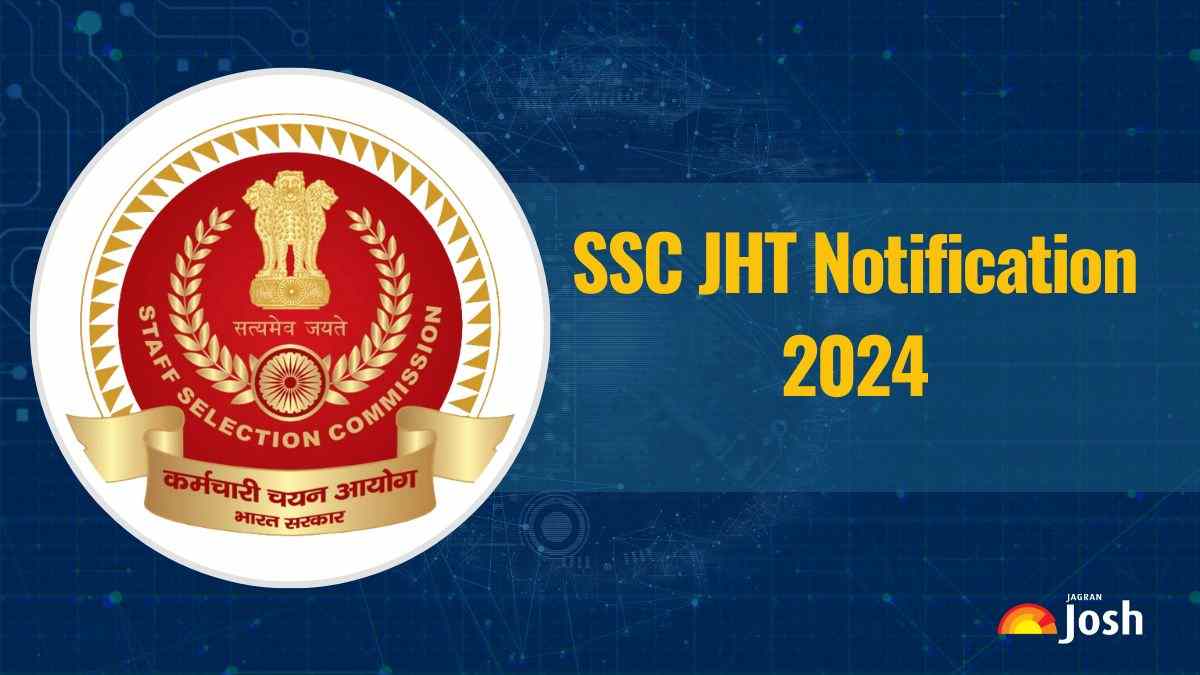 SSC JHT Notification 2024: एसएससी जूनियर हिंदी ट्रांसलेटर के लिए जारी हुई अधिसूचना, ये रहा आवेदन लिंक  
