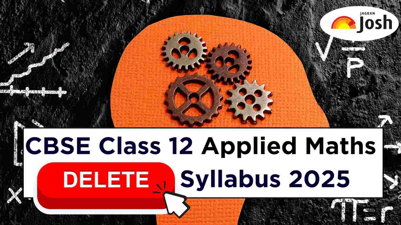 CBSE Class 12 Applied Maths Deleted Syllabus 2025: Check Details Here!