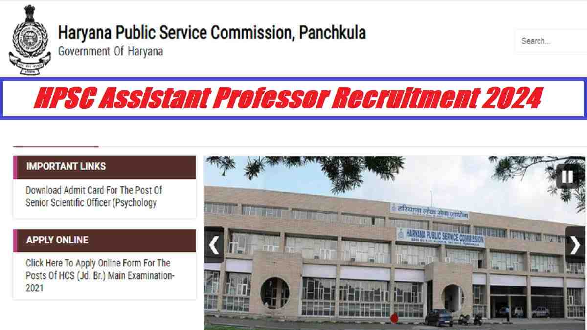  HPSC Assistant Professor Recruitment 2024: Registration Process to close today for 2424 posts, Check Steps to apply 